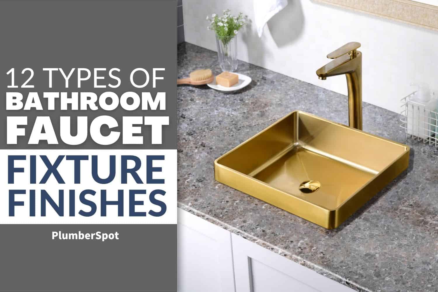 Types of Bathroom faucet and fixture finishes