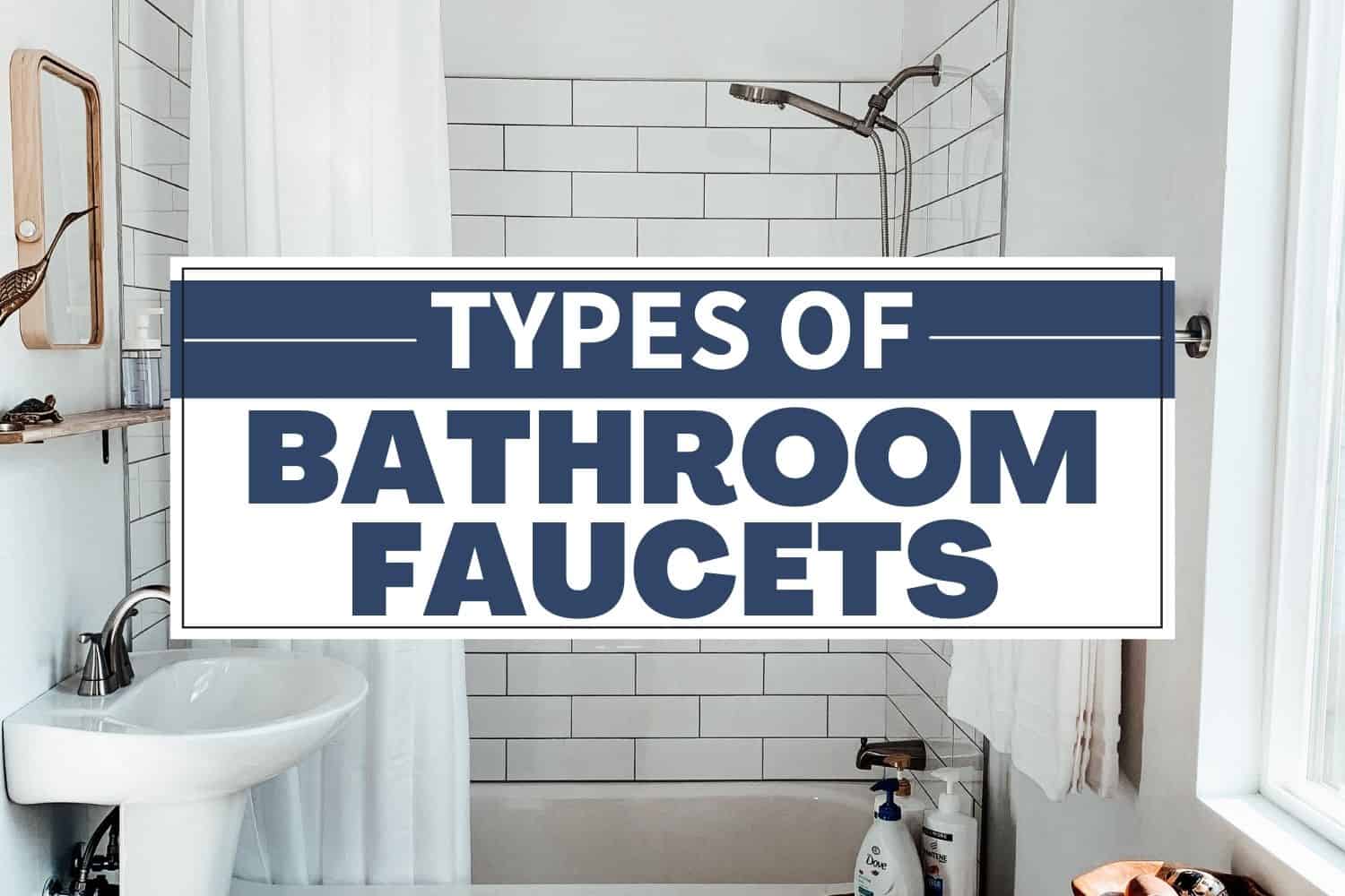 Types of bathroom faucets