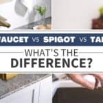 faucet vs spigot vs tap: what's the difference?