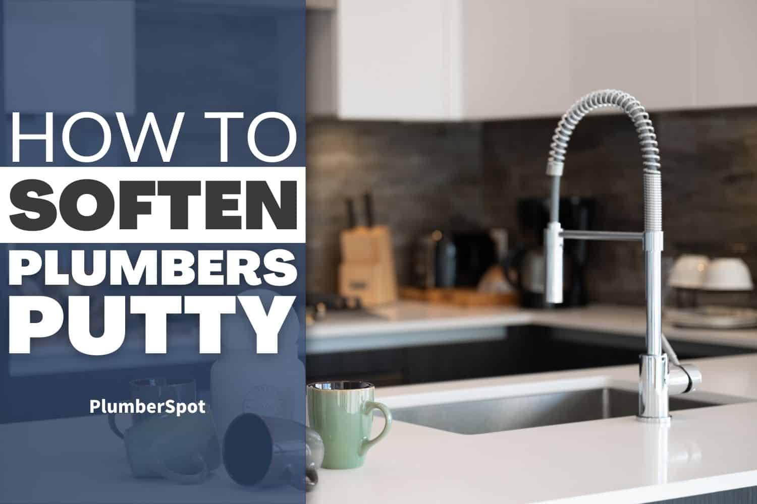 how to soften plumbers putty