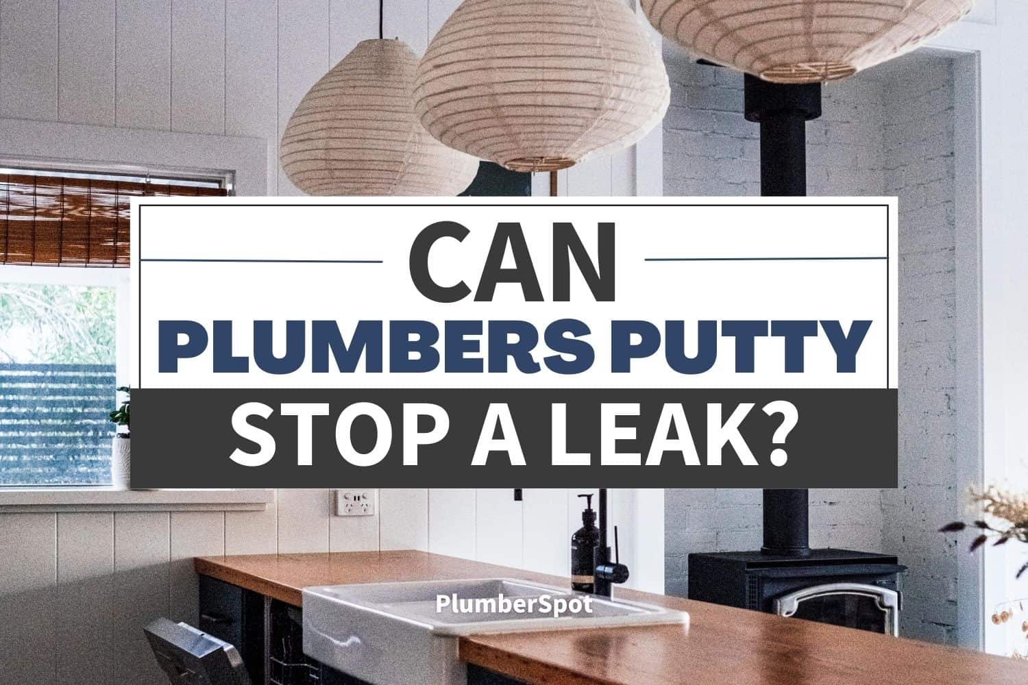 can plumbers putty stop a leak